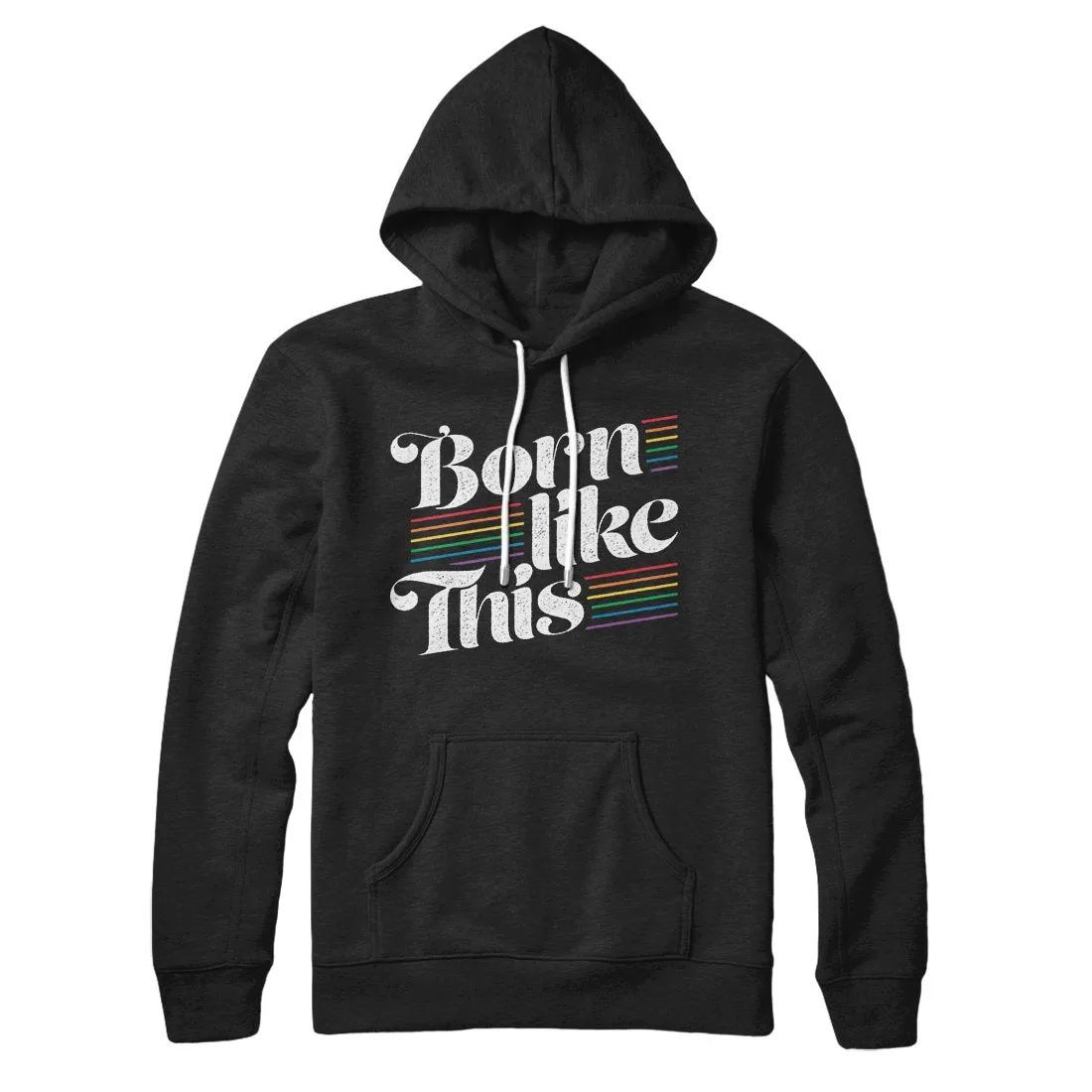 Born Like This Hoodie